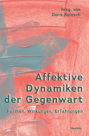 bild_cover_kolesch_affektive_dynamiken_2024